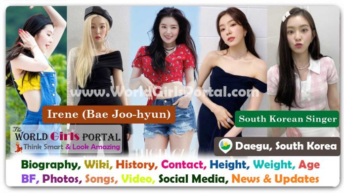 Irene Biography Wiki Contact Details Photos Video BF Career Phone Number Email ID Social Media Location Bio-Data of Bae Joo-hyun South Korean Singer
