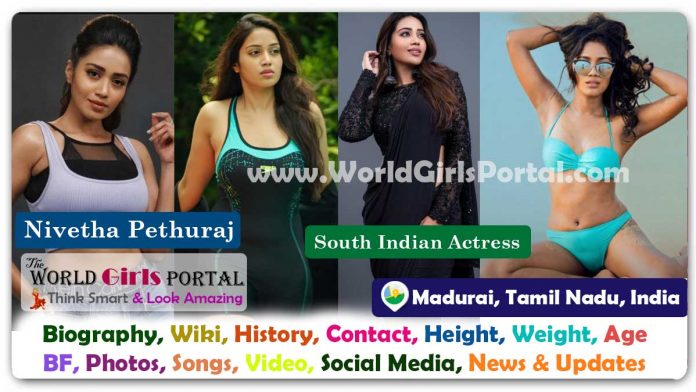 Nivetha Pethuraj Biography Wiki Contact Details Photos Video BF Career Phone Number Email ID Social Media Location Bio-Data South Indian Telugu and Tamil films Actress - Model