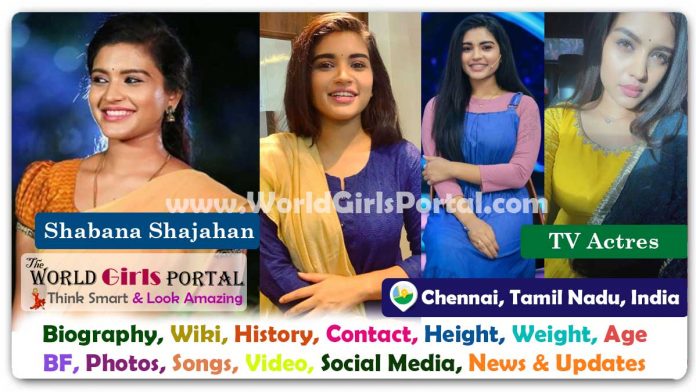 Shabana Shajahan Biography Wiki Contact Details Photos Video BF Career Phone Number Email ID Social Media Location Bio-Data Indian TV Actress