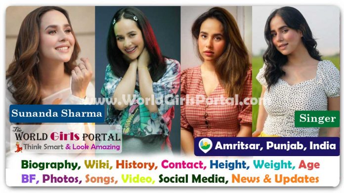 Sunanda Sharma Biography Wiki Contact Details Photos Video BF Career Phone Number Email ID Social Media Location Bio-Data Indian Singer