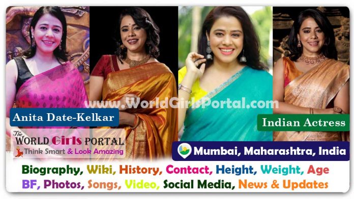 Anita Date-Kelkar Biography Wiki Contact Details Photos Video BF Career Phone Number Email ID Social Media Location Bio-Data Indian Marathi Actress