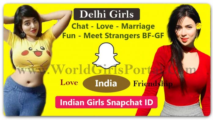 Delhi Girls Snapchat ID for Friendship Chat Dating Love Women seeking Men Near By You @Indian Girls Portal WeChat, Skype ID, IMO Number