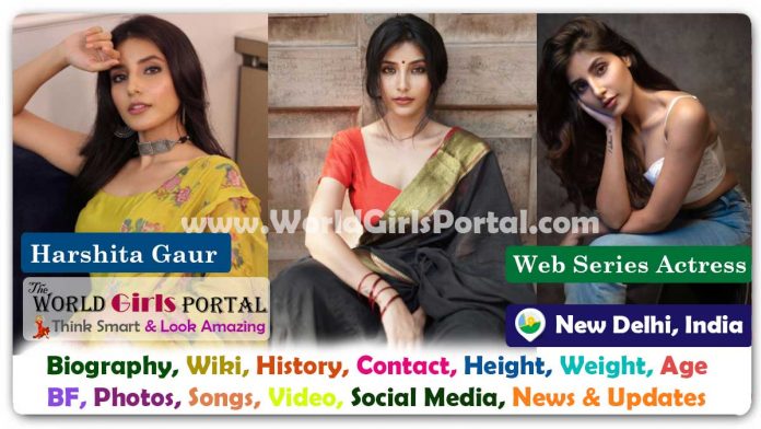 Harshita Gaur Biography Wiki Contact Details Photos Video BF Career Phone Number Email ID Social Media Location Bio-Data Indian Actress