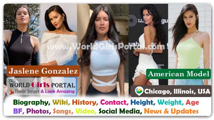 Jaslene Gonzalez Biography Wiki Contact Details Photos Video BF Career Phone Number Email ID Social Media Location Bio-Data American Model