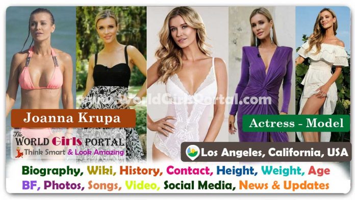 Joanna Krupa Biography Wiki Contact Details Photos Video BF Career Phone Number Email ID Social Media Location Bio-Data Beautiful Polish-American Model