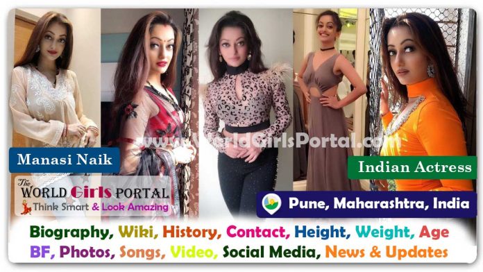 Manasi Naik Biography Wiki Contact Details Photos Video BF Career Phone Number Email ID Social Media Location Bio-Data Indian Actress