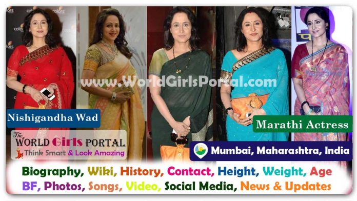 Nishigandha Wad Biography Wiki Contact Details Photos Video BF Career Phone Number Email ID Social Media Location Bio-Data Indian Marathi Actress