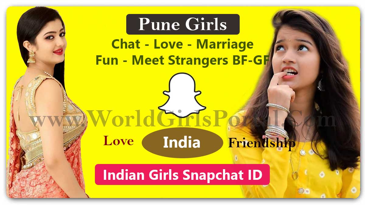 Pune Girls Snapchat ID for Friendship Chat Dating Love Women seeking Men Near By You @Maharashtra Girls Portal WeChat, Skype ID, IMO Number