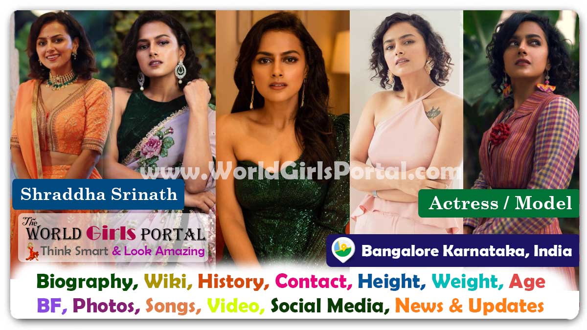 Shraddha Srinath Biography Wiki Contact Details Photos Video BF Career Phone Number Email ID Social Media Location Bio-Data Indian Kannada, Tamil and Telugu actress and model