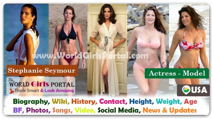 Stephanie Seymour Biography Wiki Contact Details Photos Video BF Career Phone Number Email ID Social Media Location Bio-Data Beautiful American Model