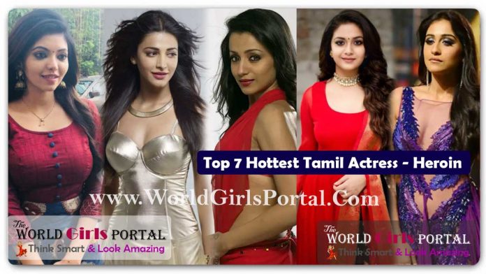 Top 7 Hottest Tamil Actress list with Photo - Beautiful Actress, Super Model, Glamour's South Indian Actresses - World Girls Portal
