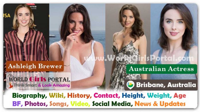 Ashleigh Brewer Biography Wiki Contact Details Life Style FAQ, Diet, Facts, Bio-Data - Australian Actress