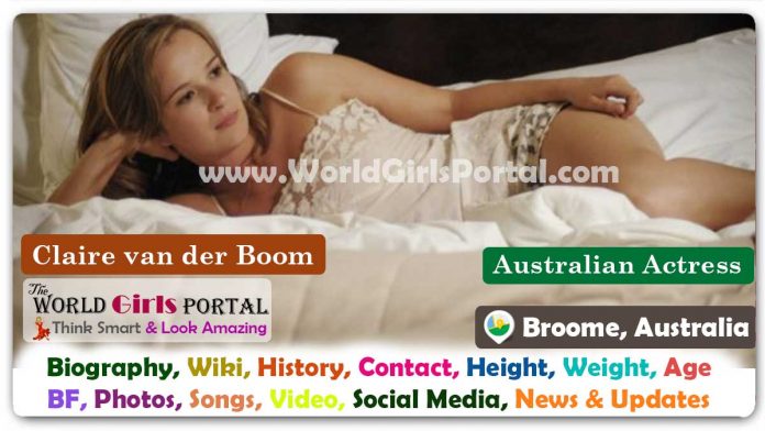 Claire van der Boom Biography Wiki Contact Details Life Style FAQ, Diet, Facts, Bio-Data - Australian Actress
