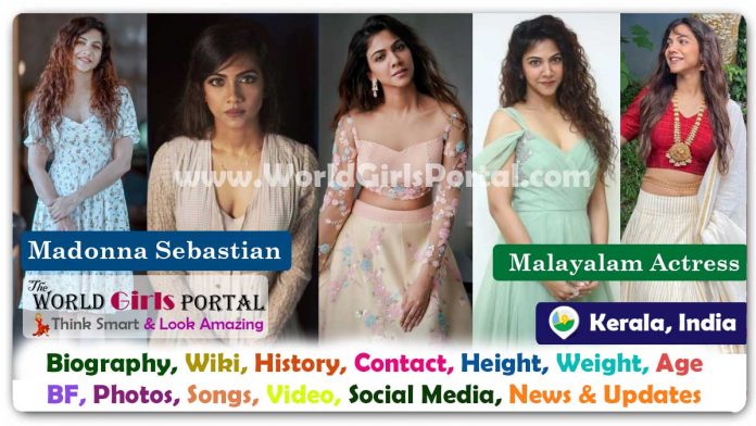 Madonna Sebastian Biography Wiki Contact Details Life Style FAQ, Diet, Facts, Bio-Data - Malayalam Actress @Kerala Madonna Sebastian Biography Wiki Contact Details Life Style FAQ, Diet, Facts, Bio-Data - Malayalam Actress @Kerala