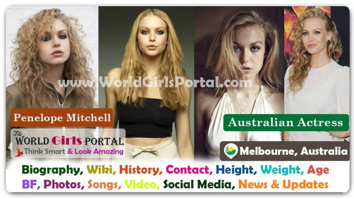 Penelope Mitchell Biography Wiki Contact Details Life Style FAQ, Diet, Facts, Bio-Data - Australian Actress