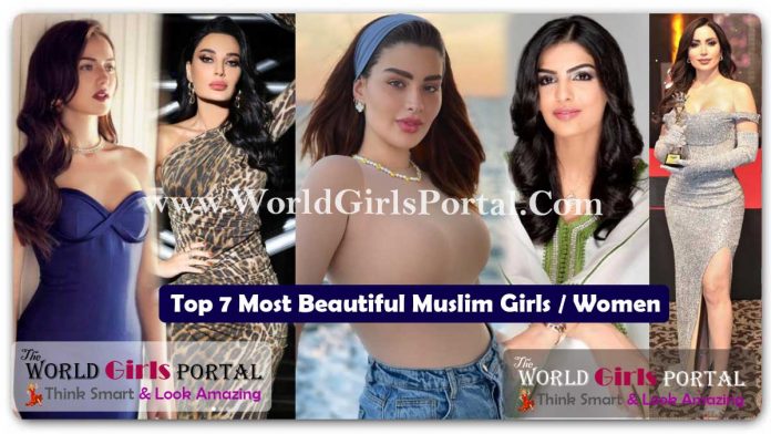 Top 7 Most Beautiful Muslim Girls / Women - Hottest Islamic Ladies - Actress - Model - Sexiest Girl