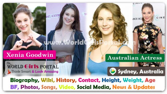 Xenia Goodwin Biography Wiki Contact Details Life Style FAQ, Diet, Facts, Bio-Data - Australian Actress