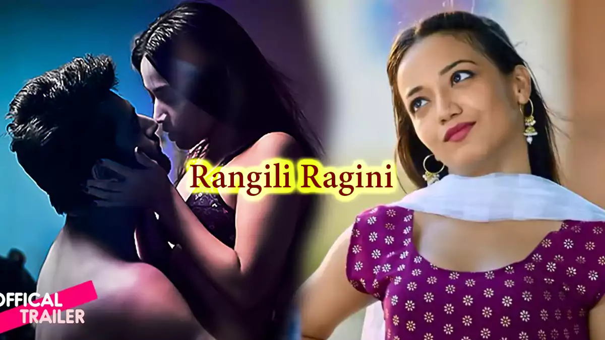 Rangili Ragini Voovi Web Series Download, Star Cast, Teaser, 480p, 720p, 1080p Watch All Episode