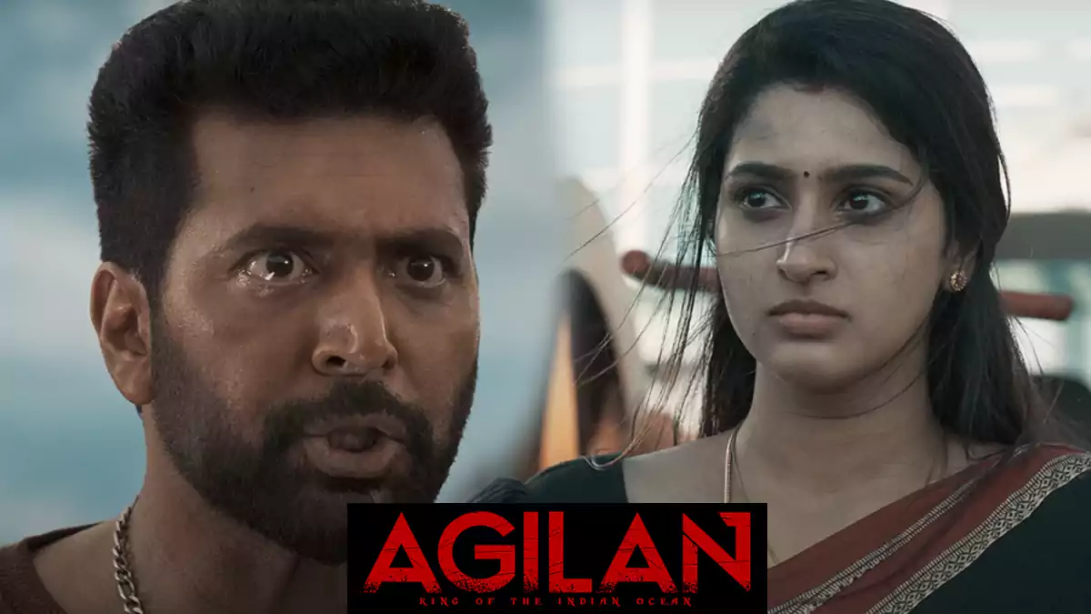 Agilan (2023) Movie Cast & Crew, Release Date, Review, Teaser - Jayam Ravi Tamil Film Download [480p, 1080p]