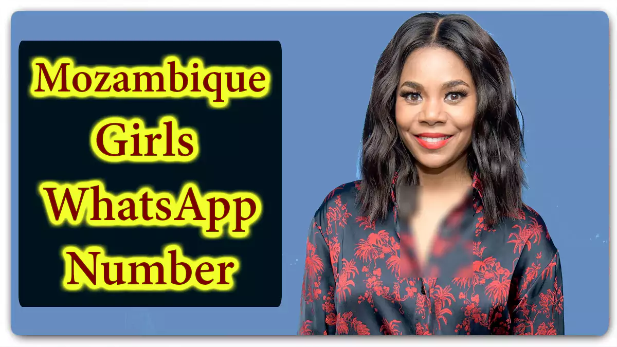 +258 Mozambique Girls WhatsApp Number for Friendship, Chat, Love (East Africa)