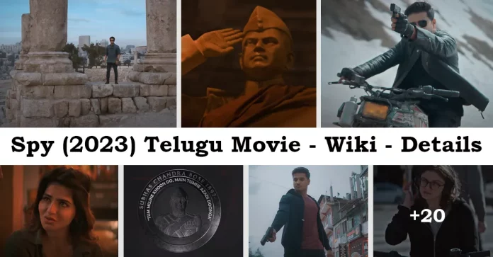 Spy Telugu Movie (2023) Nikhil Siddharth, Iswarya Menon Film Wiki, Star Cast, Crew, Trailer, Released Date, Pilot